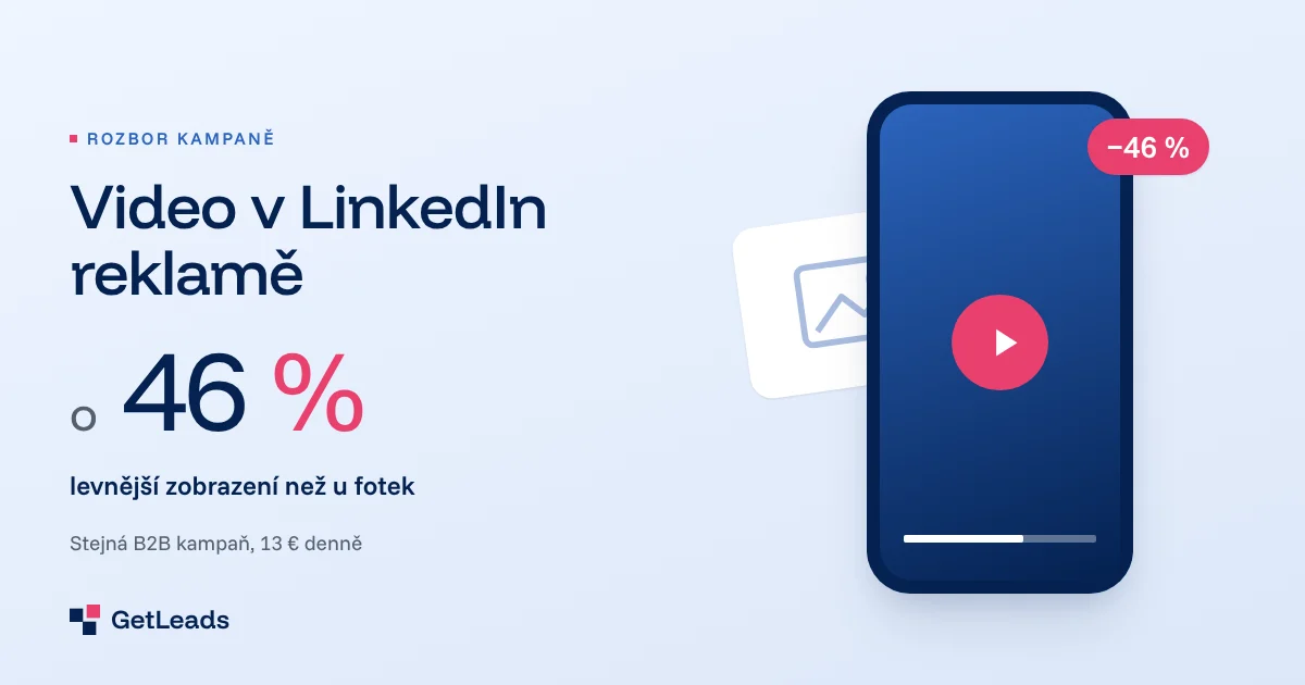 Video proti fotkám v LinkedIn reklamě: zobrazení videa o 46 % levnější