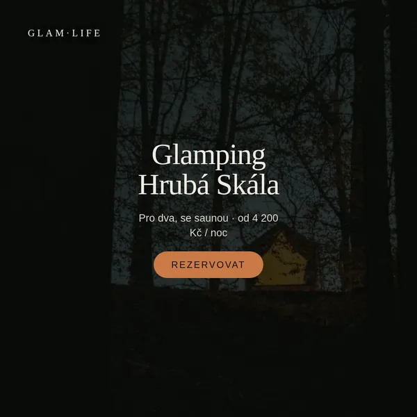 Glamping Hrubá Skála. Pro dva, se saunou, od 4 200 Kč za noc.